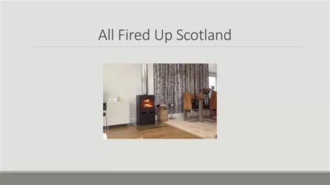 All Fired Up Scotland - Wood Burning Stoves Glasgow